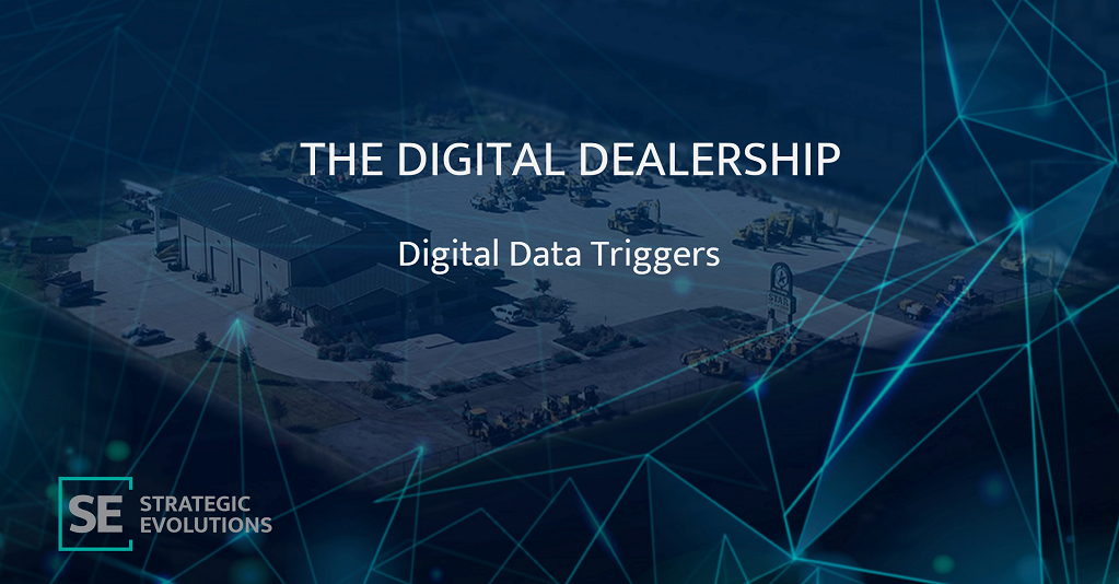 The Digital Dealership - Digital Data Triggers